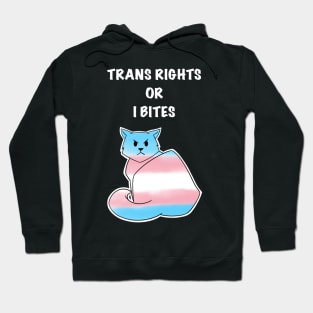 Trans Rights Or I Bites Hoodie